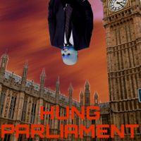 DU5TCUTT3R - Hung Parliament