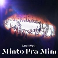 Cósmyco - Minto Pra Mim (Vers&atilde;o Piano)