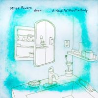 Miles Powers - A Head Without A Body