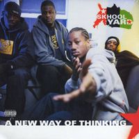 Skhool Yard - A New Way Of Thinking