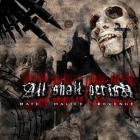 All Shall Perish - Hate . Malice . Revenge