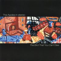 The Apples in Stereo - The Bird That You Can't See