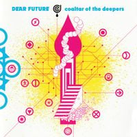 Coaltar of the Deepers - Dear Future