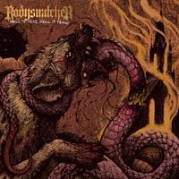 Bodysnatcher - Hell Is Here, Hell Is Home