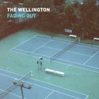 The Wellington - Fading Out