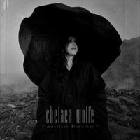 Chelsea Wolfe - American Darkness