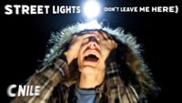 CNILE - Street Lights (Don&rsquo;t Leave Me Here)