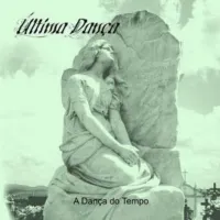 &Uacute;ltima Dan&ccedil;a [Darkwave] - A Dan&ccedil;a Do Tempo