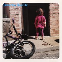 Babe The Blue Ox - The Way We Were