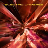 Electric Universe - Silence In Action