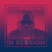 Jeremy Sylvester - In Session