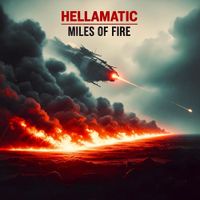 Hellamatic - Miles of Fire