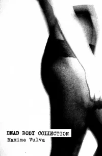 Dead Body Collection - Maxima Vulva