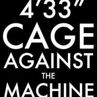 Cage Against The Machine - 4'33"