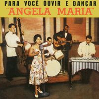 &Acirc;ngela Maria - Para Voc&ecirc; Ouvir E Dan&ccedil;ar