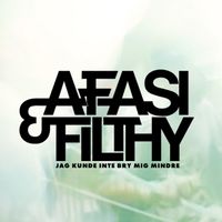 Afasi & Filthy - Jag Kunde Inte Bry Mig Mindre EP