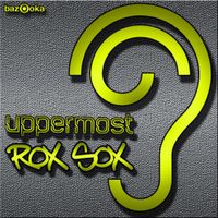 Uppermost - Rox Sox