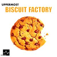 Uppermost - Biscuit Factory