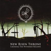 New Risen Throne - Crossing The Withered Regions