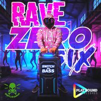 RaveZeroSix - Switch The Bass