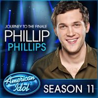 Phillip Phillips - Phillip Phillips: Journey To The Finale