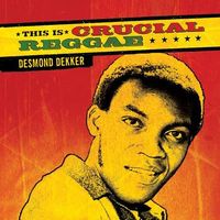 Desmond Dekker - This Is Crucial Reggae