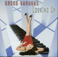 Gregg Karukas - Looking Up