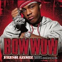 Bow Wow - Fresh Azimiz