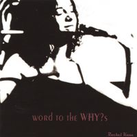 Rachel Kann - Word to the WHY?s