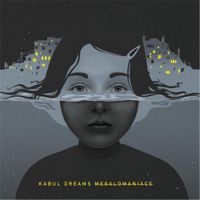 Kabul Dreams - Megalomaniacs
