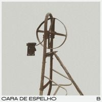 Cara de Espelho - B