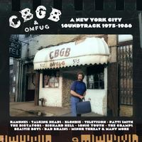 Various Artists - CBGB: A New York City Soundtrack 1975-1986