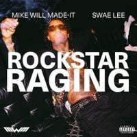 Mike WiLL Made-It - ROCKSTAR RAGING
