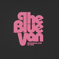 The Blue Van - Recording Club of 1996