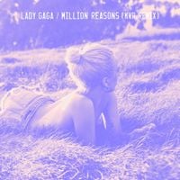 Lady Gaga - Million Reasons (KVR Remix)