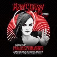 Ana Curra - Ana Curra y los 13 Ap&oacute;stoles Presentan: La &uacute;ltima cena de Par&aacute;lisis Permanente