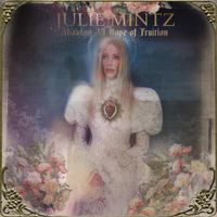 Julie Mintz - Abandon All Hope of Fruition