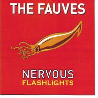 The Fauves - Nervous Flashlights
