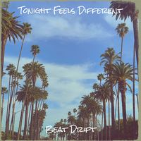 Beat Drift - Tonight Feels Different