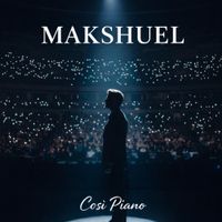 MAKSHUEL - Cos&igrave; Piano
