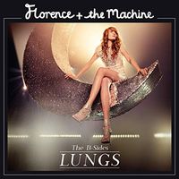 Florence + the Machine - Lungs: The B-Sides