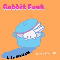 Lila Mellark - Rabbit Funk