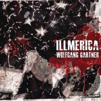 Wolfgang Gartner - Illmerica