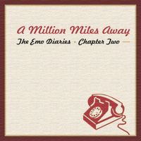 Various Artists - The Emo Diaries, Chapter 2 - A Million Miles Away