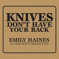 Emily Haines & The Soft Skeleton - Knives Don't Have Your Back