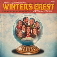 Critical Role - Critical Role Presents: Winter's Crest (A Holiday Album)