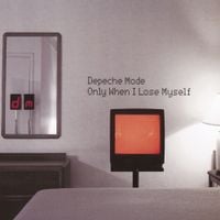 Depeche Mode - Only When I Lose Myself