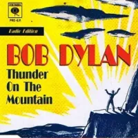 Bob Dylan - Thunder On The Mountain