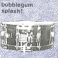 Bubblegum Splash! - Splashdown EP