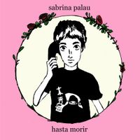 Sabrina Palau - hasta morir